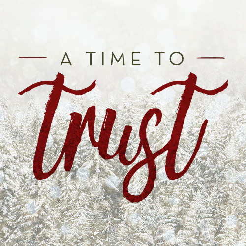 A Time to Trust