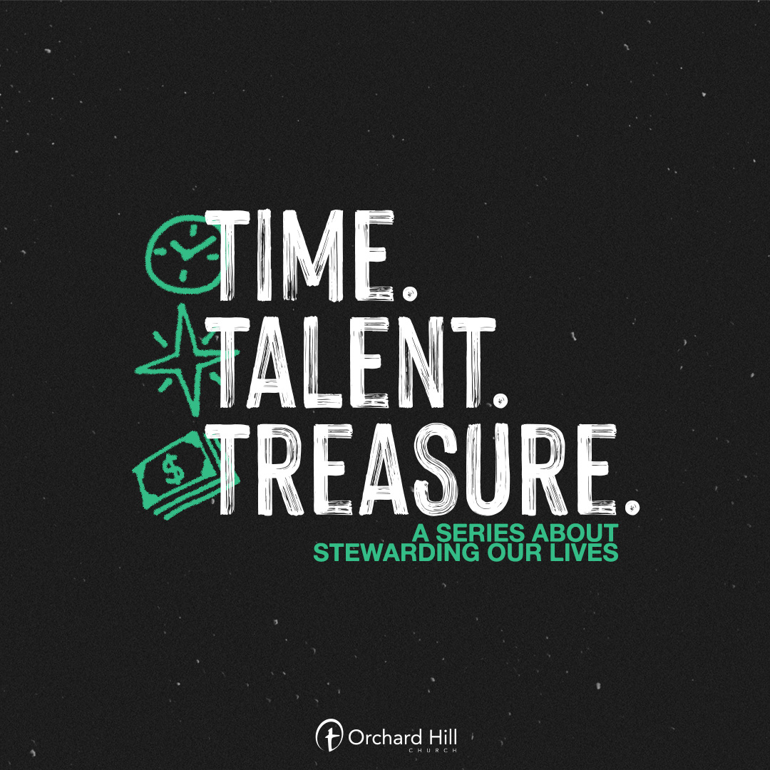Time. Talent. Treasure